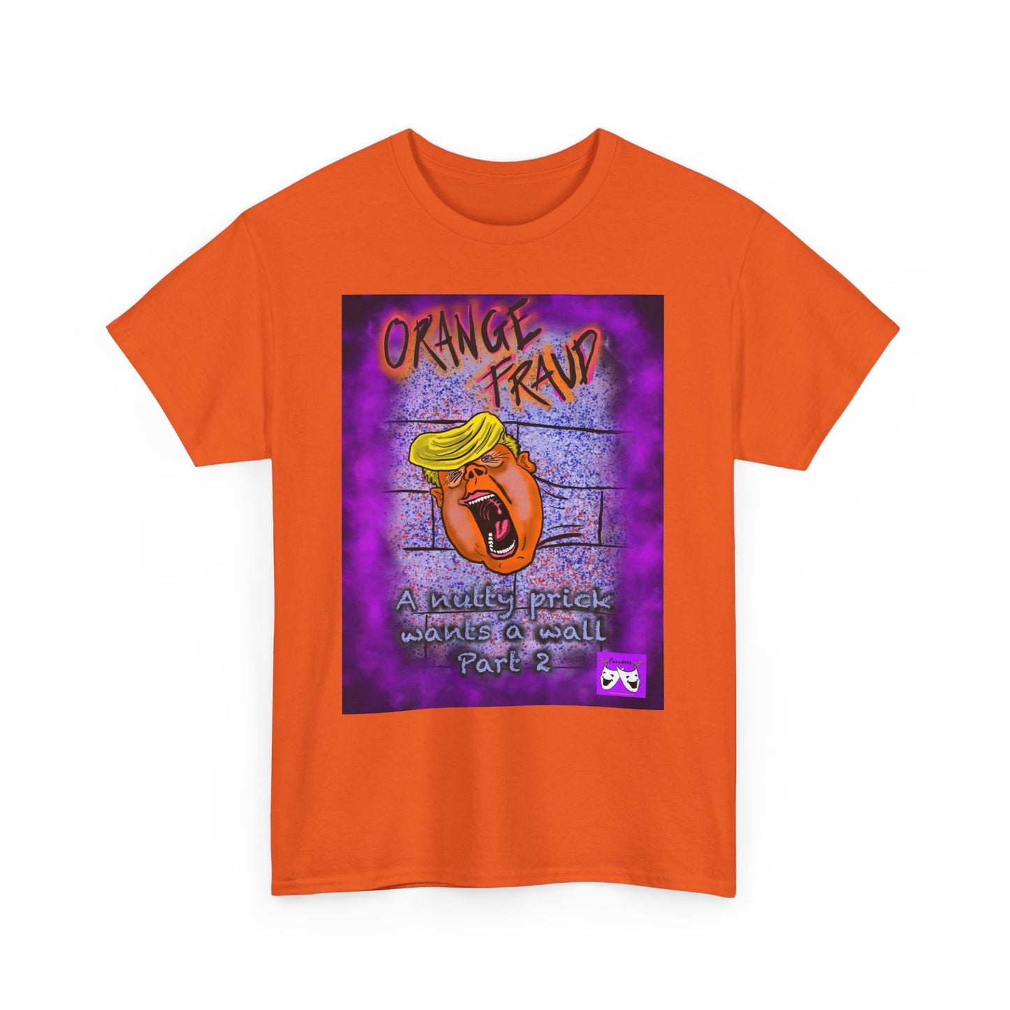 Unisex Heavy Cotton Tee - Orange Fraud, The Wall