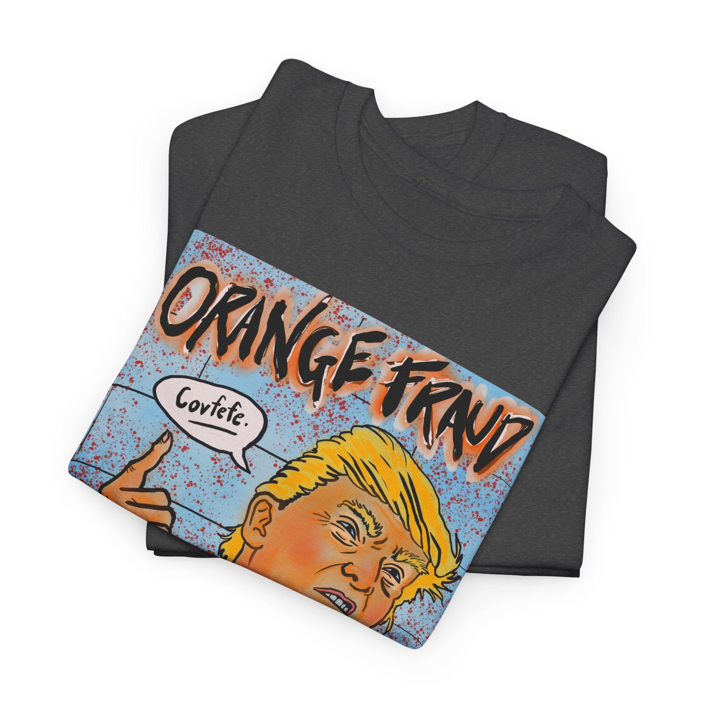 Unisex Heavy Cotton Tee - Orange Fraud, Covfefe