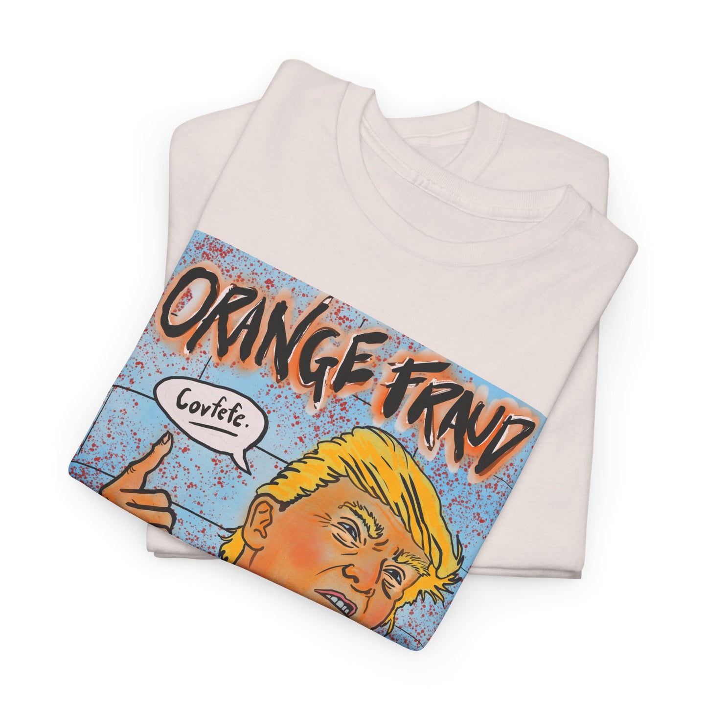 Unisex Heavy Cotton Tee - Orange Fraud, Covfefe
