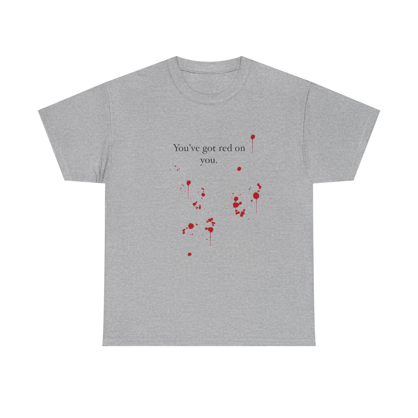 Red on you Unisex Heavy Cotton Tee