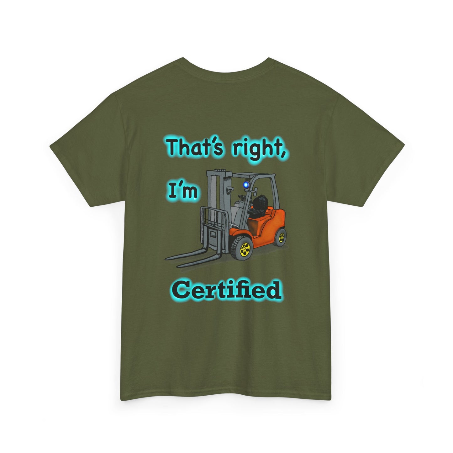 Unisex Heavy Cotton Tee - Stand Back! I'm Forklift Certified