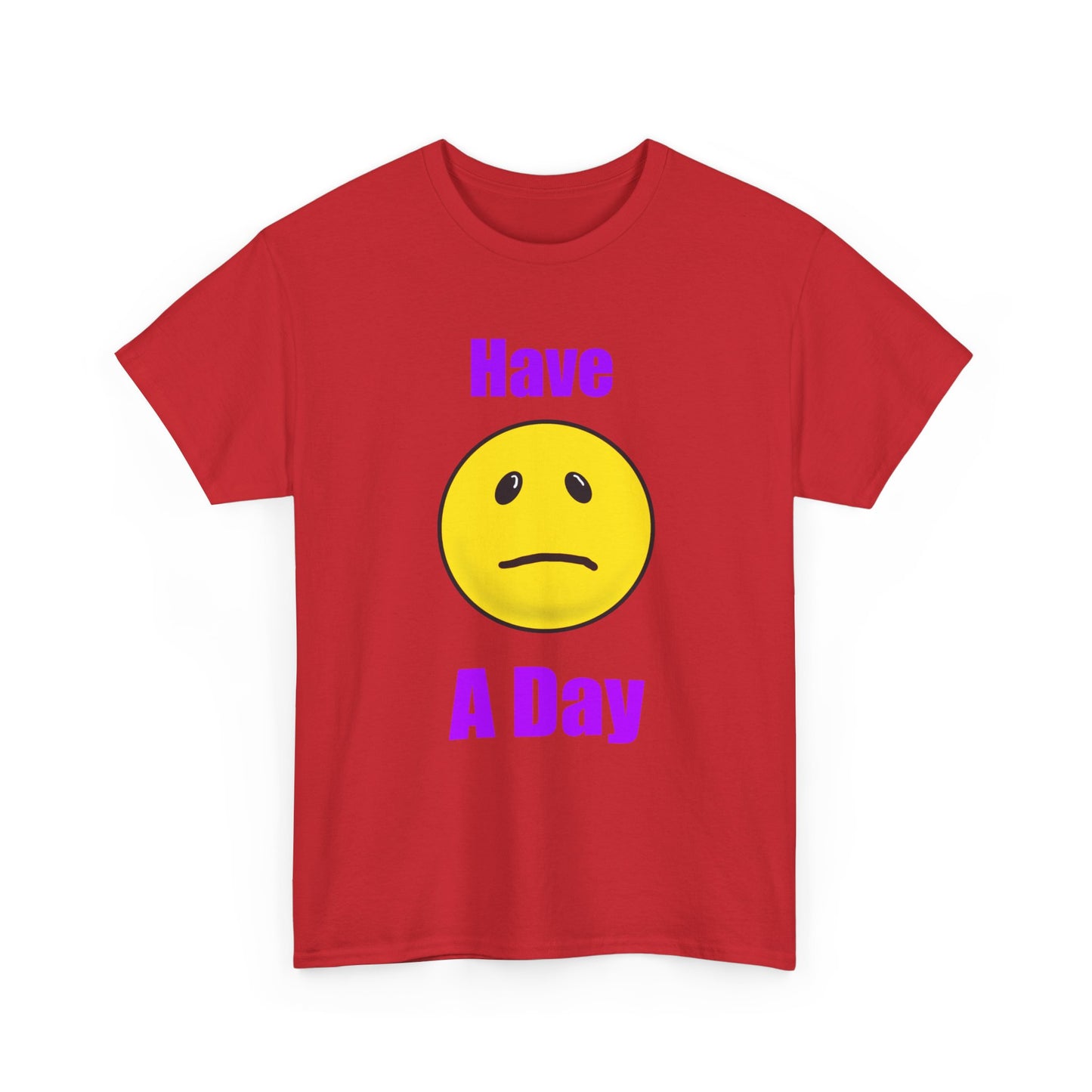 Have a Day Unisex Heavy Cotton Tee