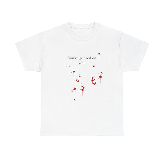 Red on you Unisex Heavy Cotton Tee