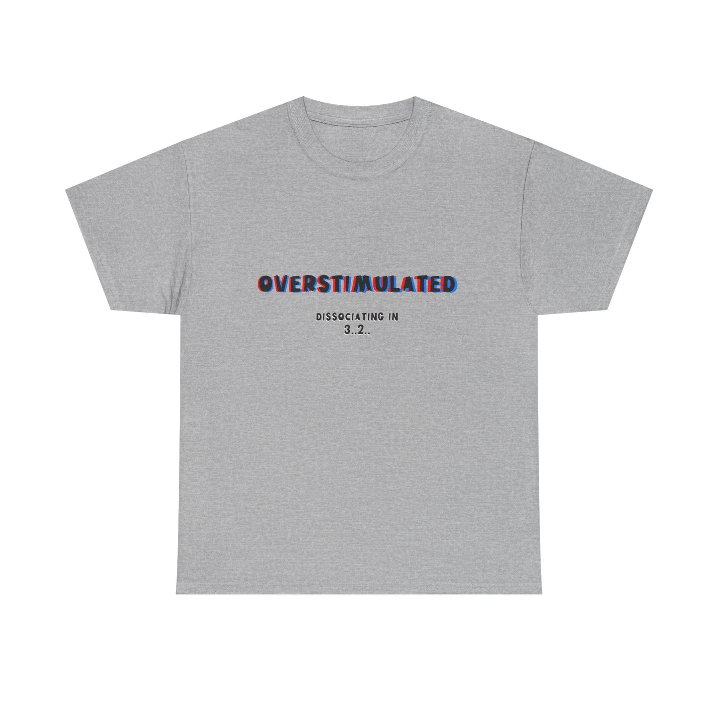 Overstimulated Unisex Heavy Cotton Tee