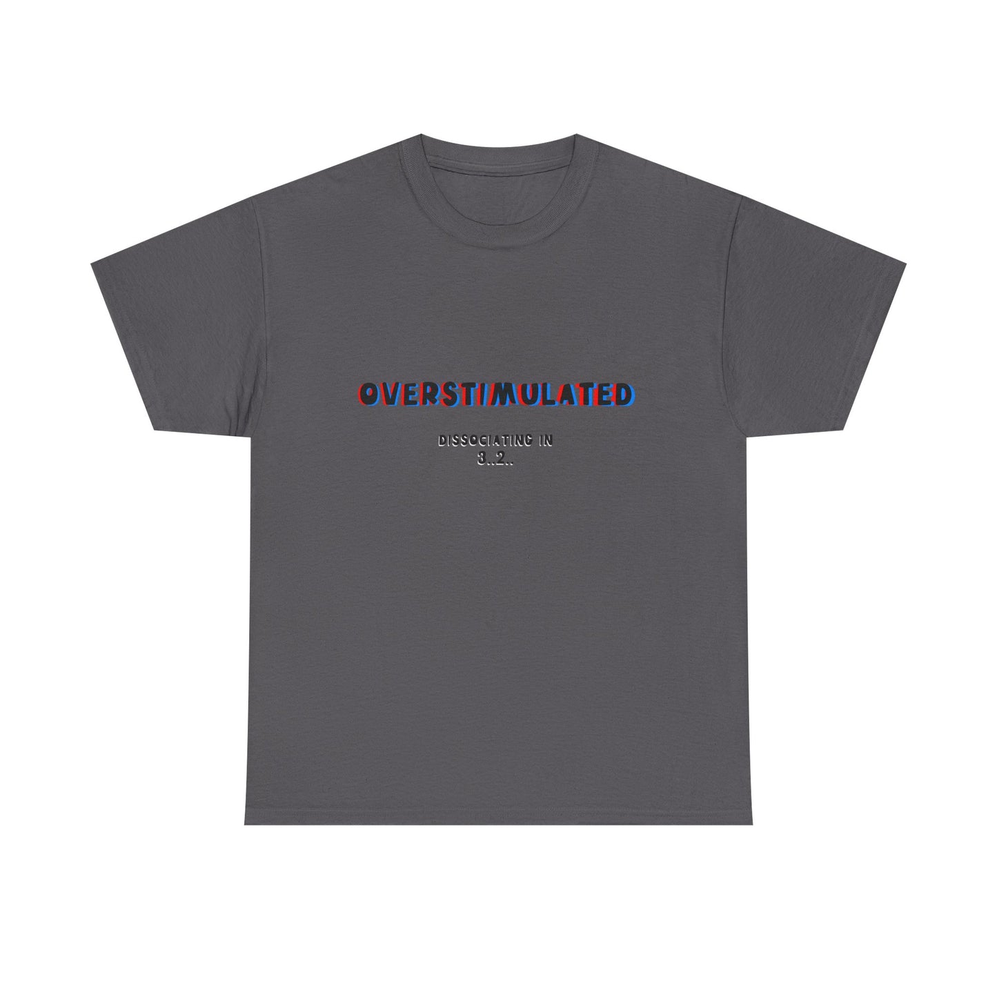 Overstimulated Unisex Heavy Cotton Tee