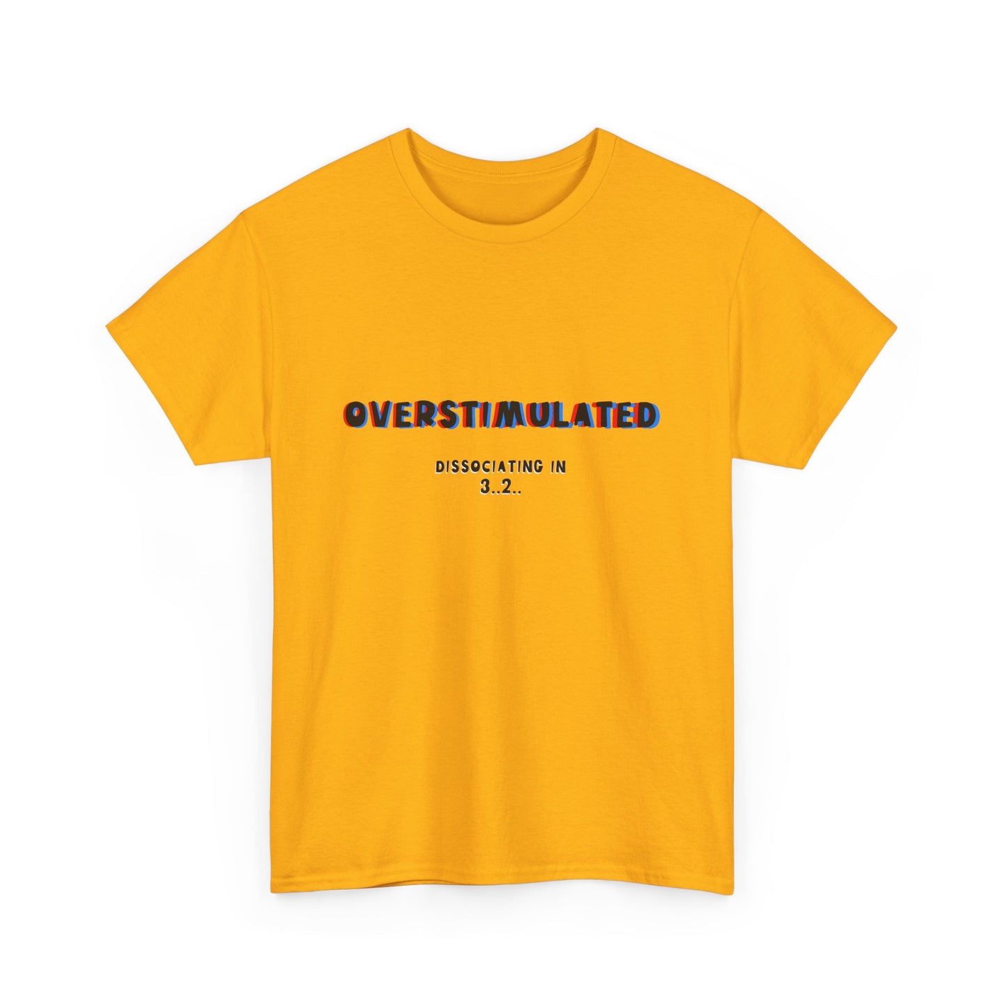 Overstimulated Unisex Heavy Cotton Tee