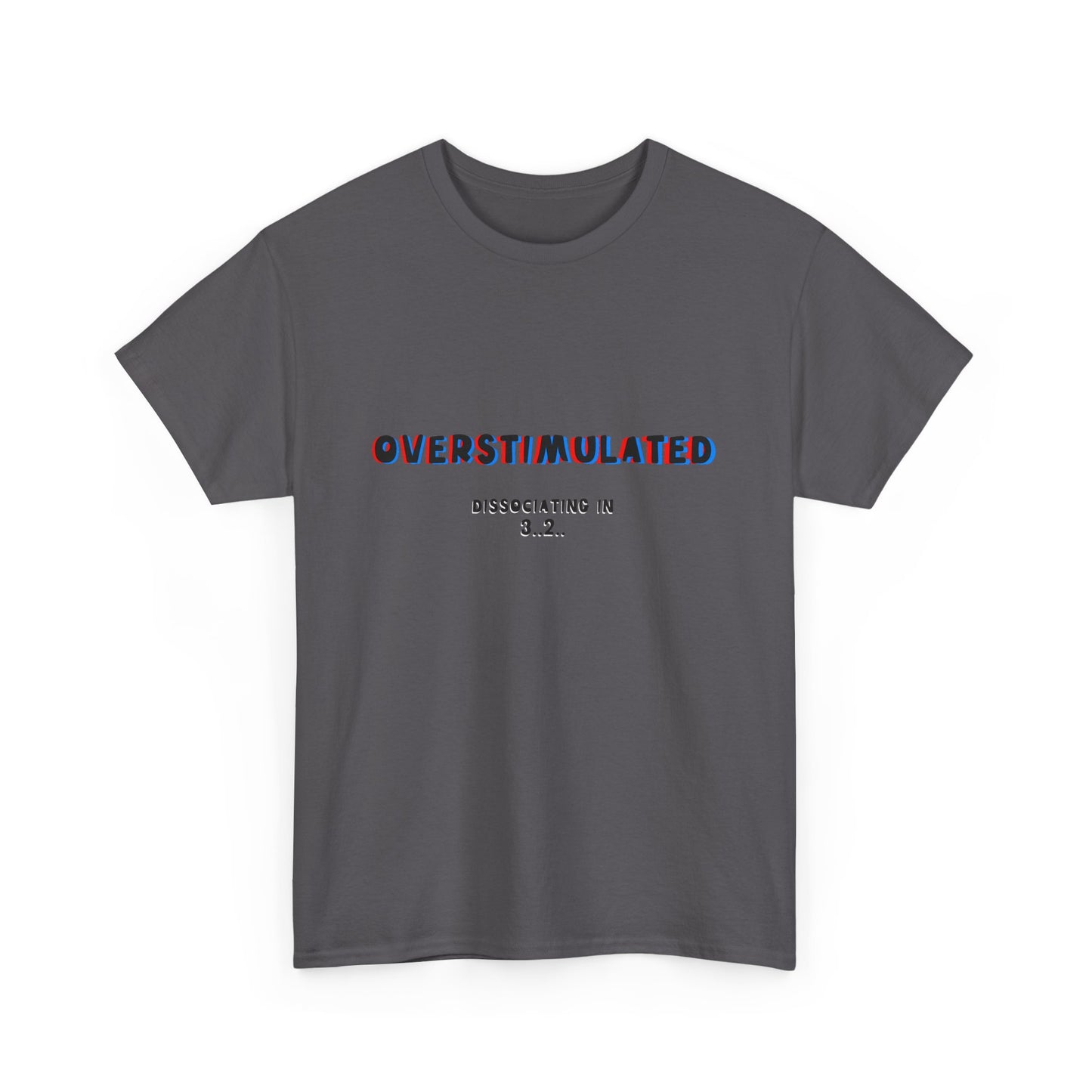 Overstimulated Unisex Heavy Cotton Tee