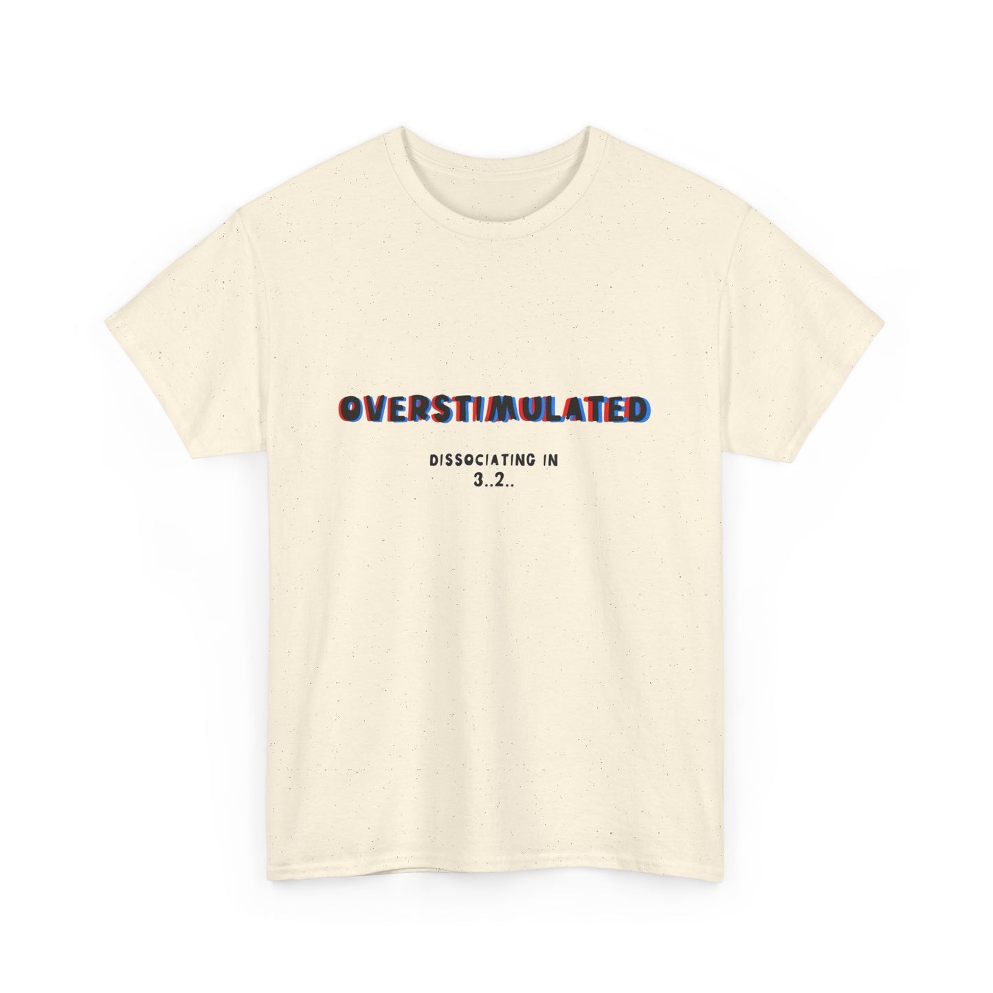 Overstimulated Unisex Heavy Cotton Tee