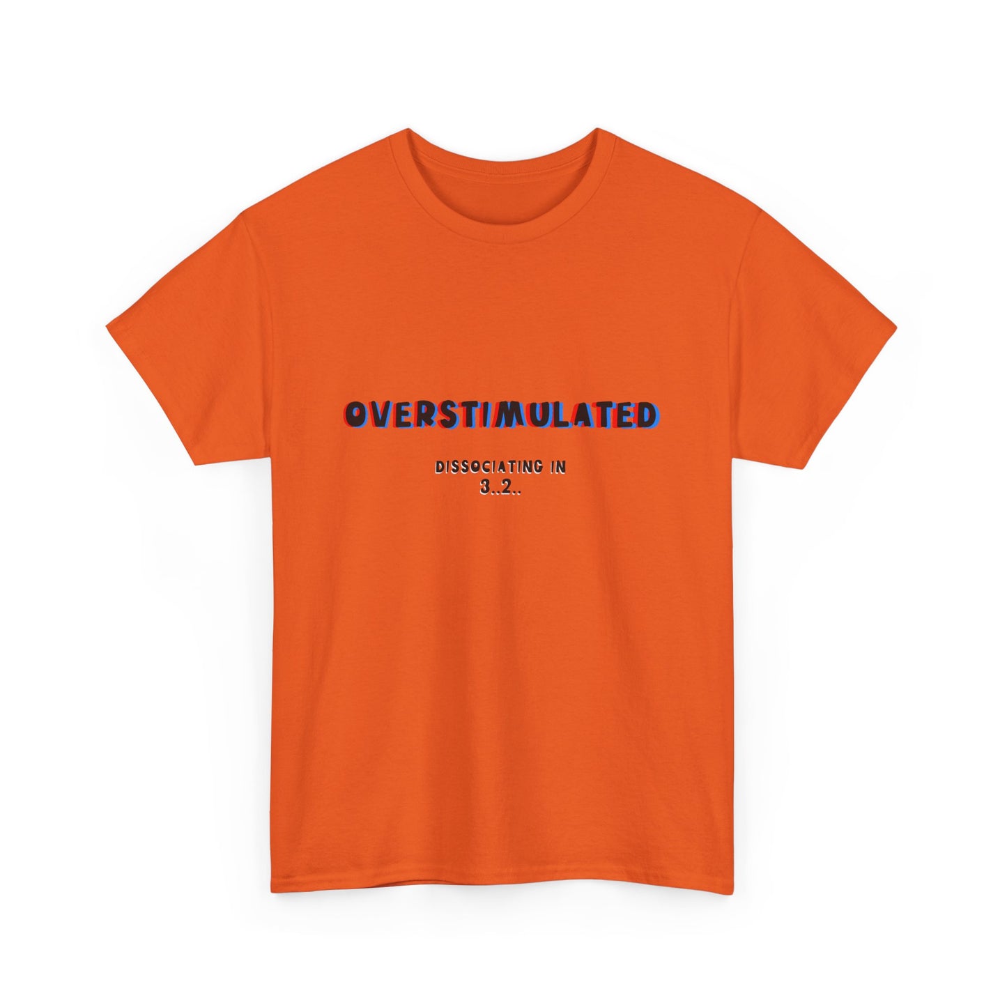 Overstimulated Unisex Heavy Cotton Tee