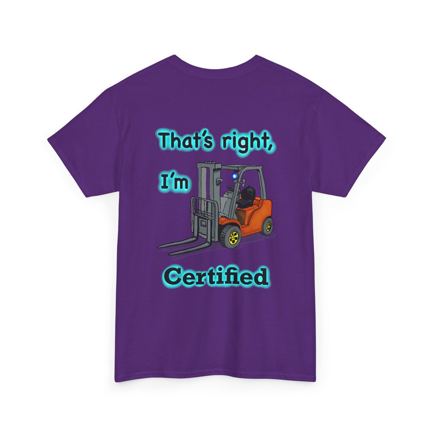 Unisex Heavy Cotton Tee - Stand Back! I'm Forklift Certified