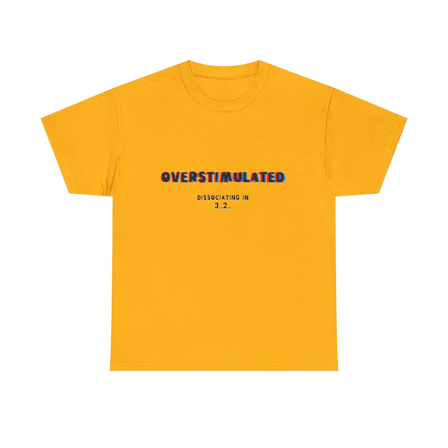 Overstimulated Unisex Heavy Cotton Tee