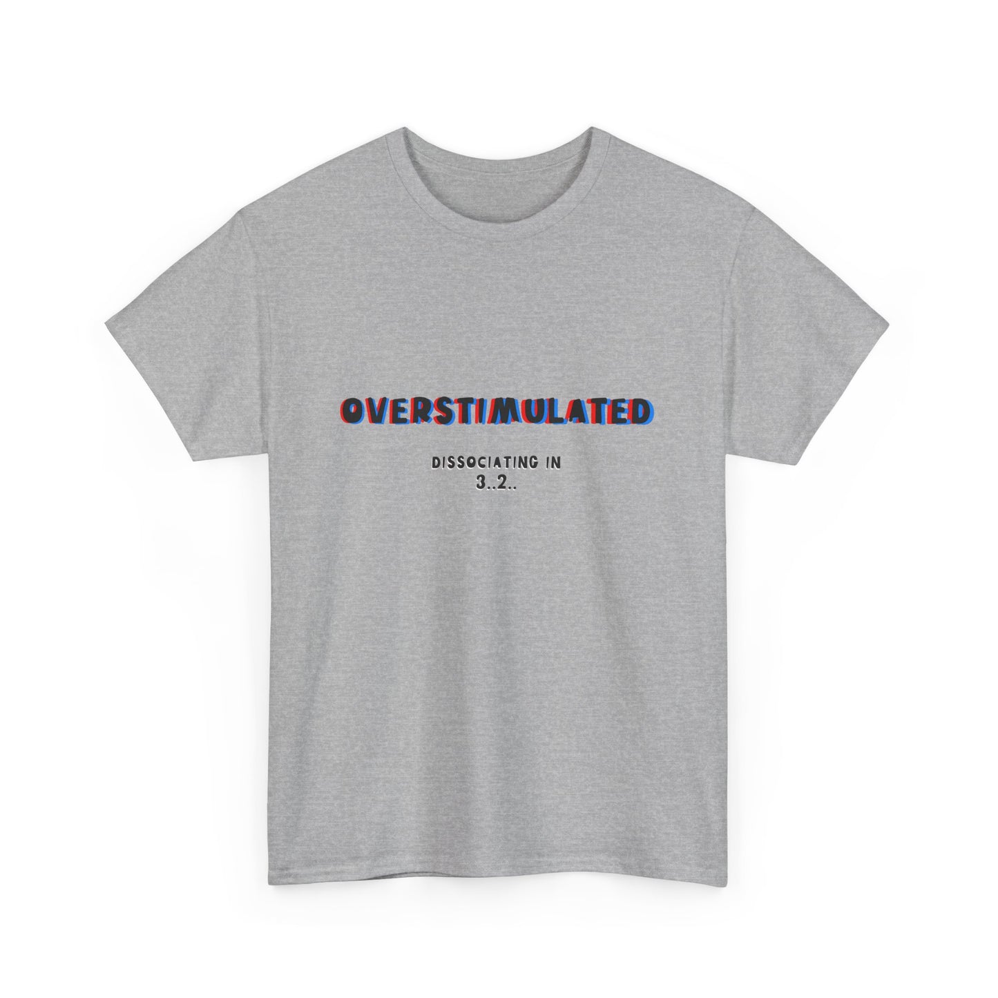 Overstimulated Unisex Heavy Cotton Tee