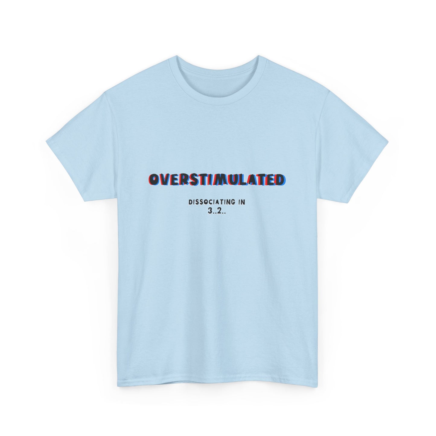 Overstimulated Unisex Heavy Cotton Tee