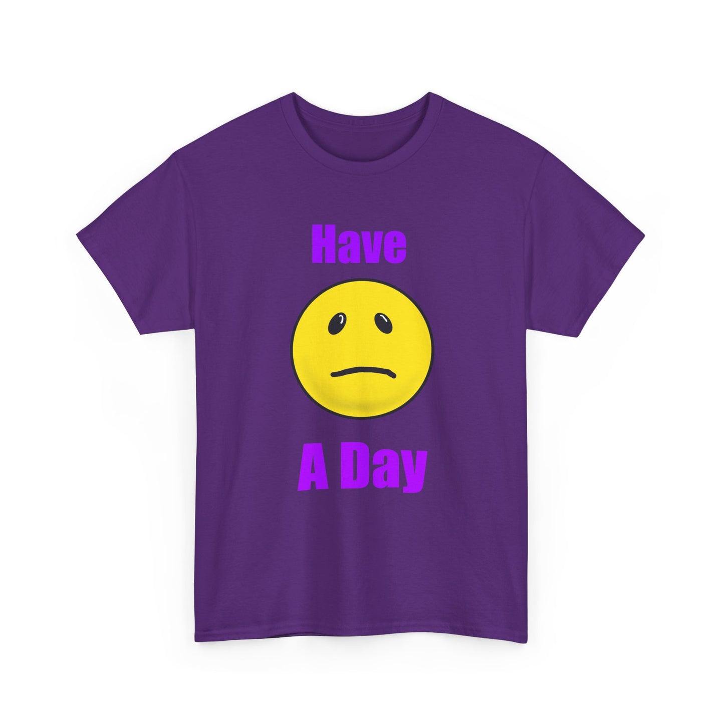 Have a Day Unisex Heavy Cotton Tee
